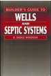 Builder's Guide to Wells and Septic Systems