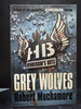 Grey Wolves the Fourth Book in the Henderson`S Boys Series