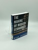 The Making of Modern Economics the Lives and Ideas of the Great Thinkers