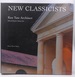 Ken Tate Architect, Vol. 1: Selected Houses (New Classicists)