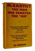 McCarthy: the Man the Senator the "Ism"