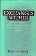 Exchanges Within: Questions From Everyday Life, Selected From Gurdjieff Group Meetings With John Pentland in California, 1955-1984