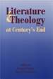 Literature and Theology at Century's End