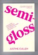 Semi-Gloss Magazines, Motherhood and Misadventures in Having It All