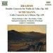 Brahms: Double Concerto, Op. 102; Schumann: Cello Concerto, Op. 129