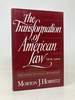 Transformation of American Law, 1870-1960: the Crisis of Legal Orthodoxy