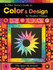 A Fiber Artist's Guide to Color & Design: the Basics & Beyond