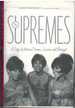 The Supremes a Saga of Motown Dreams, Success, and Betrayal