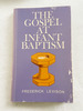 1980 Pb the Gospel at Infant Baptism By Levison, Frank