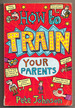 How to Train Your Parents