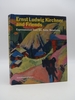 Ernst Ludwig Kirchner and Friends Expressionism From the Swiss Mountains