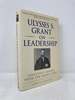 Ulysses S. Grant on Leadership: Executive Lessons From the Front Lines