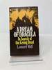 A Dream of Dracula: in Search of the Living Dead