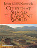 Cities That Shaped the Ancient World