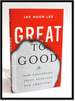 Great to Good: How Following Jesus Reshapes Our Ambitions