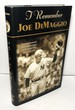 I Remember Joe Dimaggio: Personal Memories of the Yankee Clipper by the People Who Knew Him Best