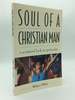 Soul of a Christian Man: a Scriptural Look at Spirituality