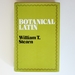 Botanical Latin: History, Grammar, Syntax, Terminology and Vocabulary