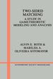 Two-Sided Matching: A Study in Game-Theoretic Modeling and Analysis