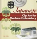 Japanese Clip Art for Machine Embroidery 100 Motifs on Cd-Rom