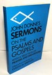 John Donne's Sermons on the Psalms and Gospels: With a Selection of Prayers and Meditations