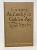 Cultural Authority in Golden Age Spain