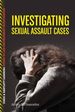 Investigating Sexual Assault Cases, First Edition