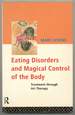 Eating Disorders and the Magical Control of the Body: Treatment Through Art Therapy