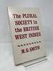 Plural Society in the British West Indies (Library Reprint)