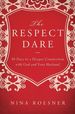 The Respect Dare: 40 Days to a Deeper Connection With God and Your Husband