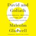 David and Goliath Audio: Underdogs, Misfits, and the Art of Battling Giants