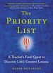 The Priority List: a Teacher's Final Quest to Discover Life's Greatest Lessons