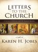 Letters to the Church: a Survey of Hebrews and the General Epistles