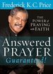 Answered Prayer Guaranteed! : the Power of Praying With Faith