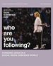 Who Are You Following? Bible Study Guide Plus Streaming Video: Pursuing Jesus in a Social Media Obsessed World