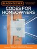 Black & Decker Codes for Homeowners 4th Edition: Current With 2018-2021 Codes-Electrical " Plumbing " Construction " Mechanical (Black & Decker Complete Guide)