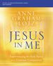 Jesus in Me Bible Study Guide Plus Streaming Video: Experiencing the Holy Spirit as a Constant Companion