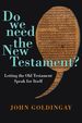 Do We Need the New Testament? : Letting the Old Testament Speak for Itself