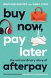 Buy Now, Pay Later: the Extraordinary Story of Afterpay