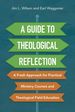 A Guide to Theological Reflection: a Fresh Approach for Practical Ministry Courses and Theological Field Education