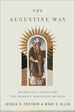 The Augustine Way: Retrieving a Vision for the Church's Apologetic Witness