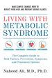 Living With Metabolic Syndrome: the Complete Guide to Risk Factors, Prevention, Symptoms and Treatment Options