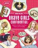 Tommy Nelson's Brave Girls Confidential: Stories and Secrets About Faith and Friendship