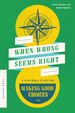 When Wrong Seems Right: a Kids Bible Study on Making Good Choices