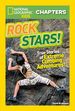 National Geographic Kids Chapters: Rock Stars! (Ngk Chapters)