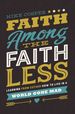 Faith Among the Faithless: Learning From Esther How to Live in a World Gone Mad