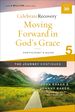 Moving Forward in God's Grace: the Journey Continues, Participant's Guide 5: a Recovery Program Based on Eight Principles From the Beatitudes (Celebrate Recovery)