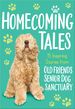 Homecoming Tales: 15 Inspiring Stories From Old Friends Senior Dog Sanctuary