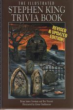 The Illustrated Stephen King Trivia Book. Revised & Updated Edition!