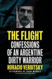 Flight: Confessions of an Argentine Dirty Warrior